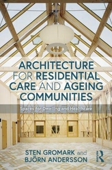  Architecture for Residential Care and Ageing Communities