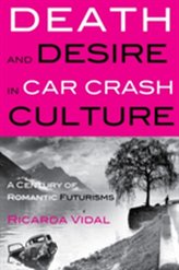  Death and Desire in Car Crash Culture