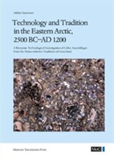 Technology and Tradition in the Eastern Arctic, 2500 BC-AD 1200