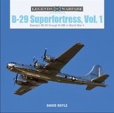  B-29 Superfortress, Vol. 1: Boeing\'s XB-29 through B-29B in World War II