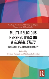  Multi-Religious Perspectives on a Global Ethic