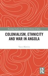  Colonialism, Ethnicity and War in Angola