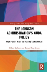 The Johnson Administration\'s Cuba Policy