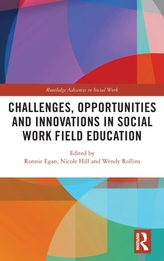  Challenges, Opportunities and Innovations in Social Work Field Education