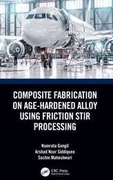  Composite Fabrication on Age-Hardened Alloy using Friction Stir Processing