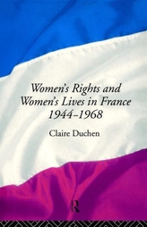  Women\'s Rights and Women\'s Lives in France 1944-68
