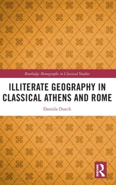  Illiterate Geography in Classical Athens and Rome