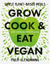  Grow, Cook & Eat Vegan