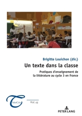 Un texte dans la classe; Pratiques d\'enseignement de la litterature au cycle 3 en France
