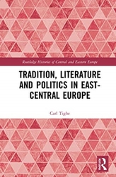  Tradition, Literature and Politics in East-Central Europe