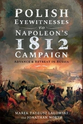  Polish Eyewitnesses to Napoleon\'s 1812 Campaign