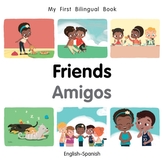  My First Bilingual Book-Friends (English-Spanish)