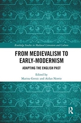  From Medievalism to Early-Modernism