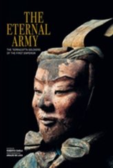  Eternal Army: The Terracotta Soldiers of the First Emperor
