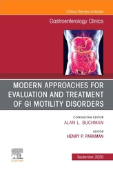  Modern Approaches for Evaluation and Treatment of GI Motility Disorders, An Issue of Gastroenterology Clinics of North A
