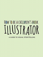  How to Be a Children\'s Book Illustrator