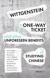  Wittgenstein, a One-Way Ticket, and Other Unforeseen Benefits of Studying Chinese