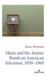 Music and the Atomic Bomb on American Television, 1950-1969