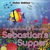 The Adventures of Sebastian - Sebastian\'s Supper