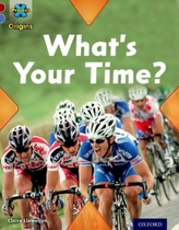  Project X Origins: Dark Red Book Band, Oxford Level 17: Time: What\'s Your Time?