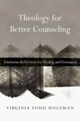  Theology for Better Counseling