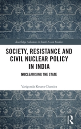  Society, Resistance and Civil Nuclear Policy in India
