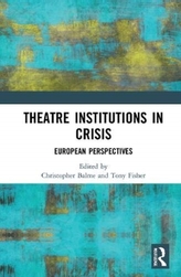 Theatre Institutions in Crisis