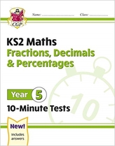  New KS2 Maths 10-Minute Tests: Fractions, Decimals & Percentages - Year 5