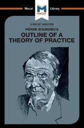 An Analysis of Pierre Bourdieu\'s Outline of a Theory of Practice