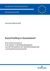  Racial Profiling in Deutschland?; Eine Untersuchung zu  22 Absatz 1a Bundespolizeigesetz aus der Perspektive der Gleichh