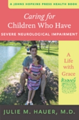  Caring for Children Who Have Severe Neurological Impairment