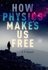  How Physics Makes Us Free