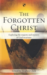 The Forgotten Christ