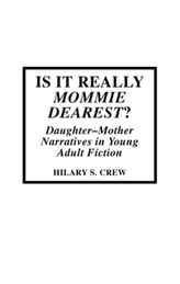  Is It Really Mommie Dearest?