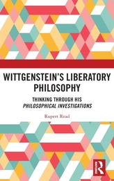  Wittgenstein\'s Liberatory Philosophy