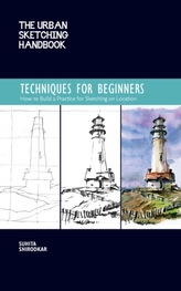The Urban Sketching Handbook: Techniques for Beginners