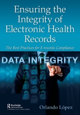  Ensuring the Integrity of Electronic Health Records