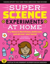  SUPER Science Experiments: At Home