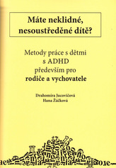 Máte neklidné, nesoustředěné dítě?