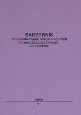 Sadzobník pre navhovanie ponukových cien kompletizačnej činnosti vo výstavbe