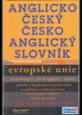 Anglicko-český a česko-anglický slovník Evropské unie - terminologie, slovní spojení, zkratky