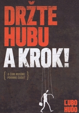 Držte hubu a krok!