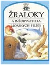 Žraloky a iní obyvatelia morských hlbín