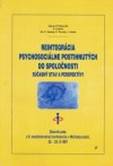 Reintegrácia psychosociálne postihnutých do spoločnosti. Súčasný stav a perspektívy