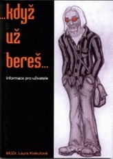 …když už bereš…  - Informace pro uživatele