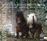 COLD-BLOODED HORSES / IMPRESSIONS - CHLADNOKREVNÍ KONĚ - IMPRESE