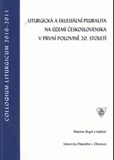 Liturgická a eklesiální pluralita na území Československa v první polovině 20. století