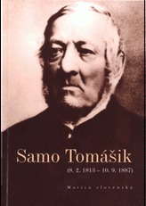Samo Tomášik (8. 2. 1813 – 10. 9. 1887)