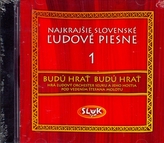 Najkrajšie slov. ľud. piesne 1-CD-Budú hrať, budú hrať