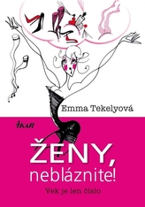 Ženy, nebláznite!